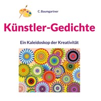 Künstler-Gedichte - C. Baumgartner - E-Book
