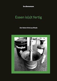 Essen is(s)t fertig - Eva Bennemann - E-Book