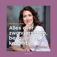 Alles over zwangerschap, bevalling en kraamtijd - Marlies Koers - Hörbuch