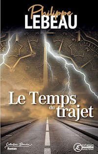Le temps du trajet - Philippe Lebeau - E-Book