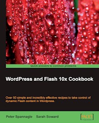 WordPress and Flash 10x Cookbook - Spannagle Peter - E-Book