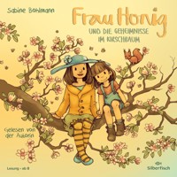 Frau Honig: Frau Honig und die Geheimnisse im Kirschbaum - Sabine Bohlmann - Hörbuch