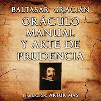 Oráculo Manual y Arte de Prudencia - Gracián Baltasar - Hörbuch