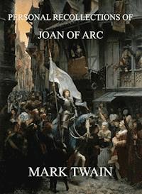 Personal Recollections Of Joan Of Arc - Mark Twain - E-Book