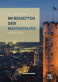 Im Schatten der Ravensburg - Gisela Garnschröder - E-Book