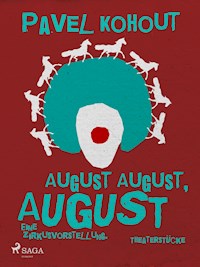 August August, August - Pavel Kohout - E-Book