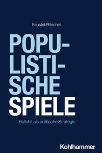 Populistische Spiele - Robert  Feustel - E-Book