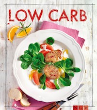Low Carb - Das Rezeptbuch - Naumann & Göbel Verlag - E-Book