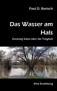 Das Wasser am Hals - Paul D. Bartsch - E-Book