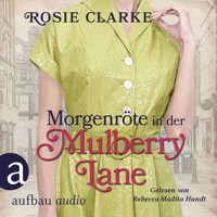 Morgenröte in der Mulberry Lane - Die große Mulberry Lane Saga, Band 8 (Ungekürzt) - Rosie Clarke - Hörbuch