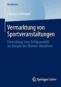Vermarktung von Sportveranstaltungen - Felicitas Schlepper - E-Book