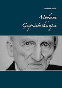 Moderne Gesprächstherapie - Stephan Seidel - E-Book