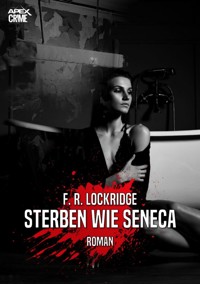 STERBEN WIE SENECA - F. R. Lockridge - E-Book
