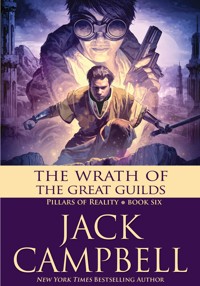 The Wrath of the Great Guilds - Jack Campbell - E-Book