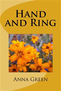 Hand  and Ring - Anna Cathrine Green - E-Book