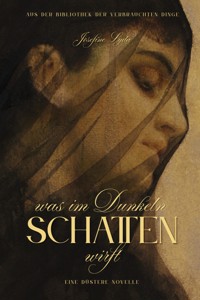 Was im Dunkeln Schatten wirft - Josefine Lyda - kostenlos E-Book