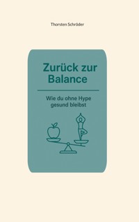 Zurück zur Balance - Thorsten Schröder - E-Book