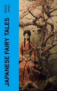 Japanese Fairy Tales - Grace James - E-Book