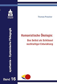Humanistische Ökologie - Thomas Prescher - E-Book