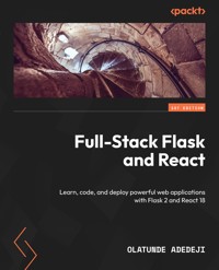 Full-Stack Flask and React - Olatunde Adedeji - E-Book