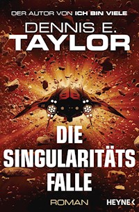 Die Singularitätsfalle - Dennis E. Taylor - E-Book