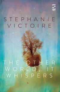 The Other World, It Whispers - Stephanie Victoire - E-Book
