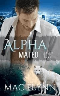 Seasick Love: Alpha Mated, Book 5 - Mac Flynn - E-Book