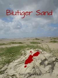 Blutiger Sand - Sonja Reineke - E-Book