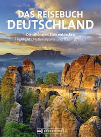 Reisebuch Deutschland. Die schönsten Ziele erfahren und entdecken - Britta Mentzel - E-Book