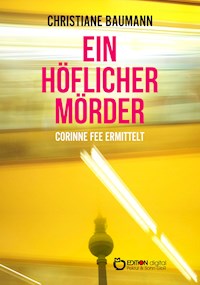 Ein höflicher Mörder - Christiane Baumann - E-Book