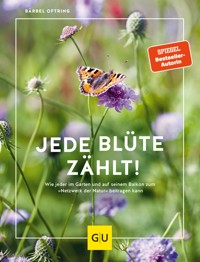 Jede Blüte zählt! - Bärbel Oftring - E-Book
