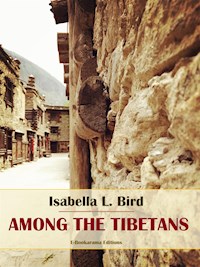 Among the Tibetans - Isabella L. Bird - E-Book