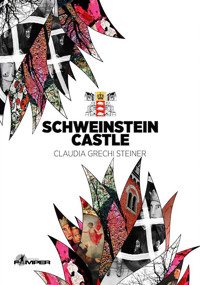 Schweinstein Castle - Claudia Grechi Steiner - E-Book