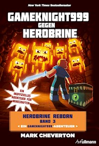 Gameknight999 gegen Herobrine - Mark Cheverton - E-Book
