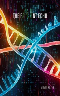 The Faint Echo - Brett Keith - E-Book