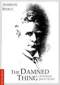The Damned Thing - Ambrose Bierce - E-Book