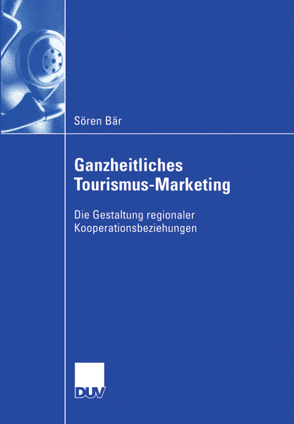 Ganzheitliches Tourismus-Marketing - Sören Bär - E-Book