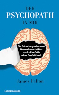 Der Psychopath in mir - James Fallon - E-Book