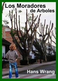 Los Moradores de Arbboles - Wrang Hans - E-Book