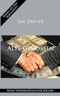 Alte Genossen - Jan Zweyer - E-Book