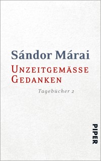 Unzeitgemäße Gedanken - Sándor Márai - E-Book