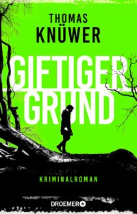 Giftiger Grund - Thomas Knüwer - E-Book