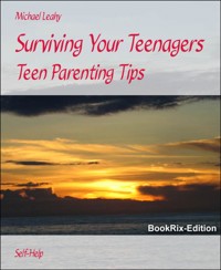 Surviving Your Teenagers - Michael Leahy - E-Book