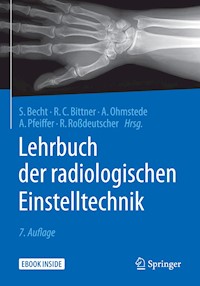 Lehrbuch der radiologischen Einstelltechnik -  - E-Book