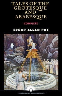 Tales of the Grotesque and Arabesque - Edgar Allan Poe - E-Book