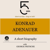Konrad Adenauer: A short biography - 5 Minutes - Hörbuch