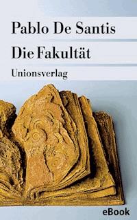Die Fakultät - Pablo De Santis - E-Book