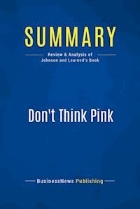 Summary: Don't Think Pink - BusinessNews Publishing - E-Book
