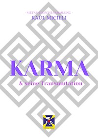 Karma & seine Transmutation - Raúl Micieli - E-Book