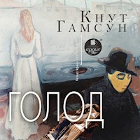 Голод - Кнут Гамсун - Hörbuch